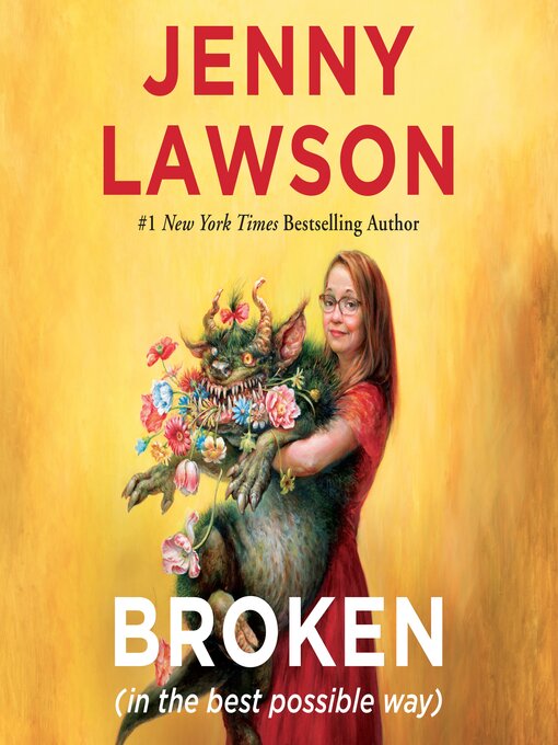 Title details for Broken (in the best possible way) by Jenny Lawson - Available